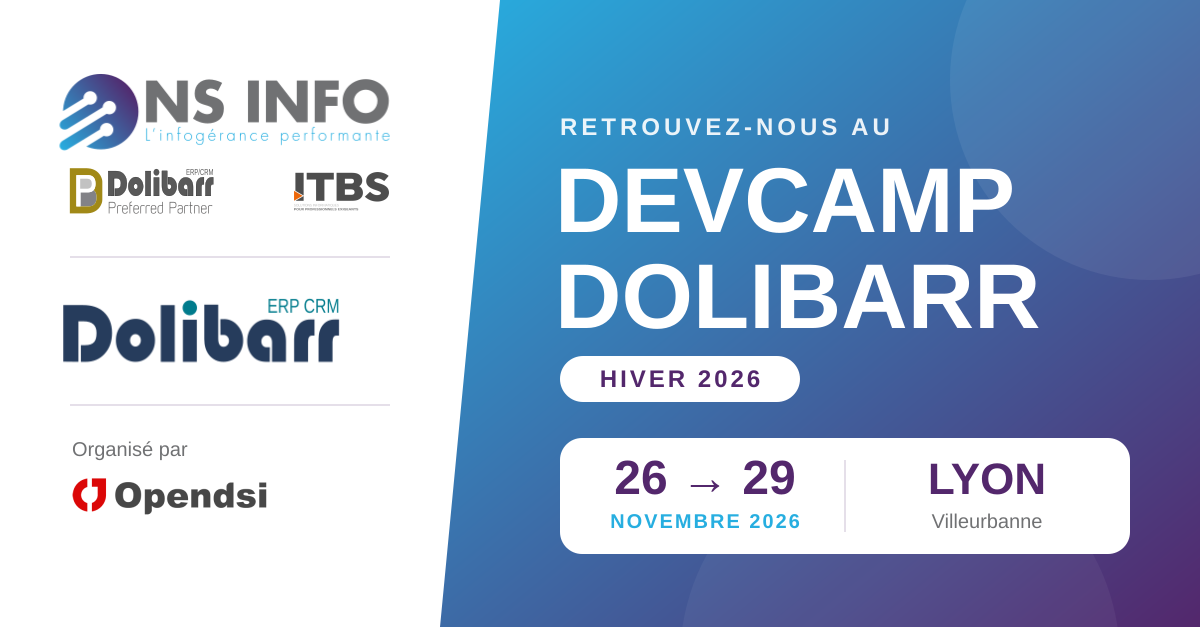 DevCamp Dolibarr Hiver 2026 à Lyon – Villeurbanne du 26 au 29 novembre 2026, organisé par Opendsi, avec NSINFO et ITBS